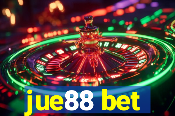 jue88 bet